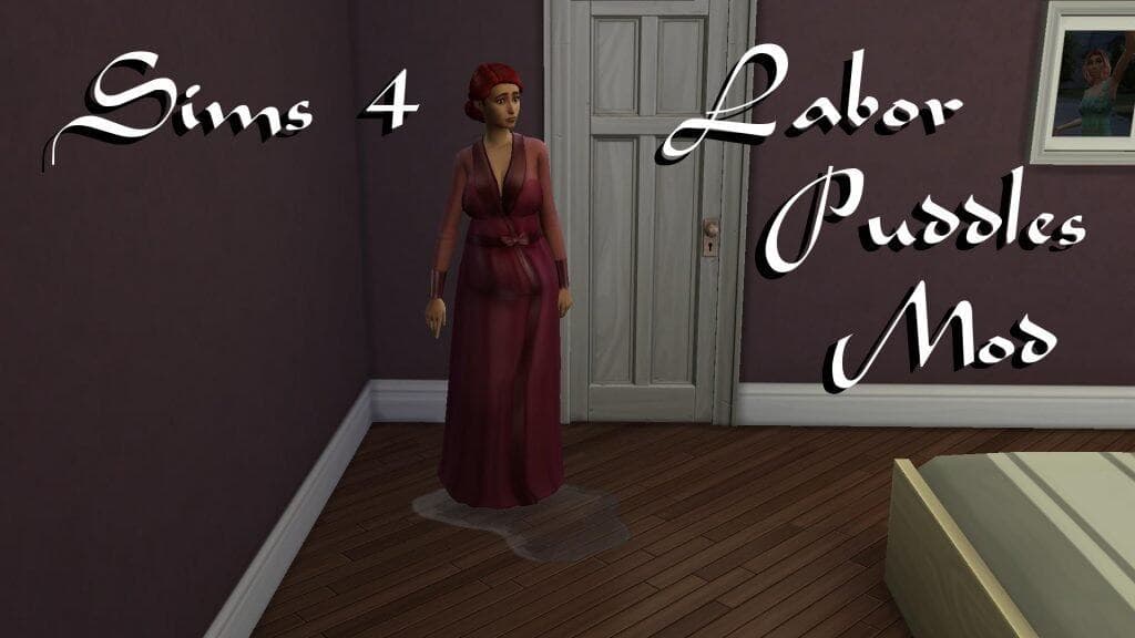 Labor Puddles Mod