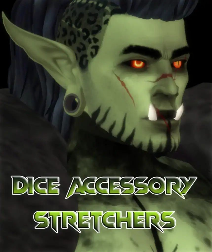 Dice Accessory Stretchers