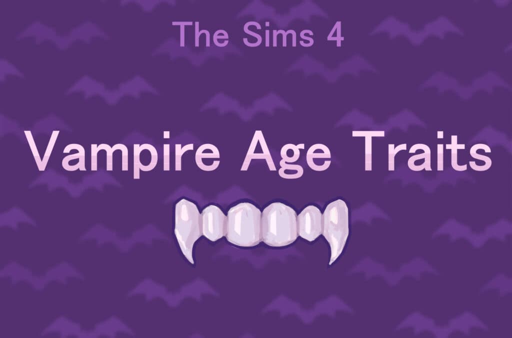 Vampire Age Traits