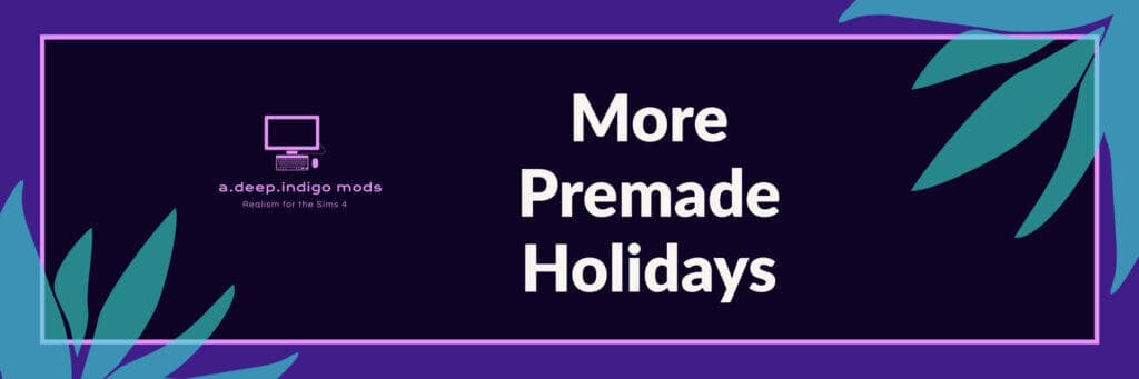 More Premade Holidays – Adeepindigo