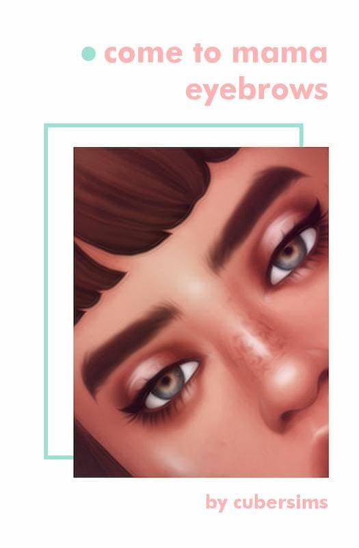 Come to Mama Sims 4 Eyebrows