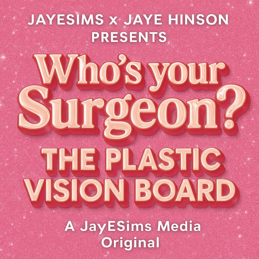 Who’s Your Surgeon? – The Plastic Vision Board Series