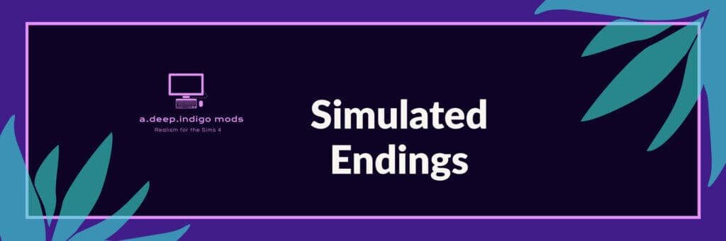 Simulated Endings