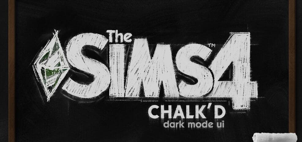 Chalk’d UI – The Sims 4 Dark Mode Mod