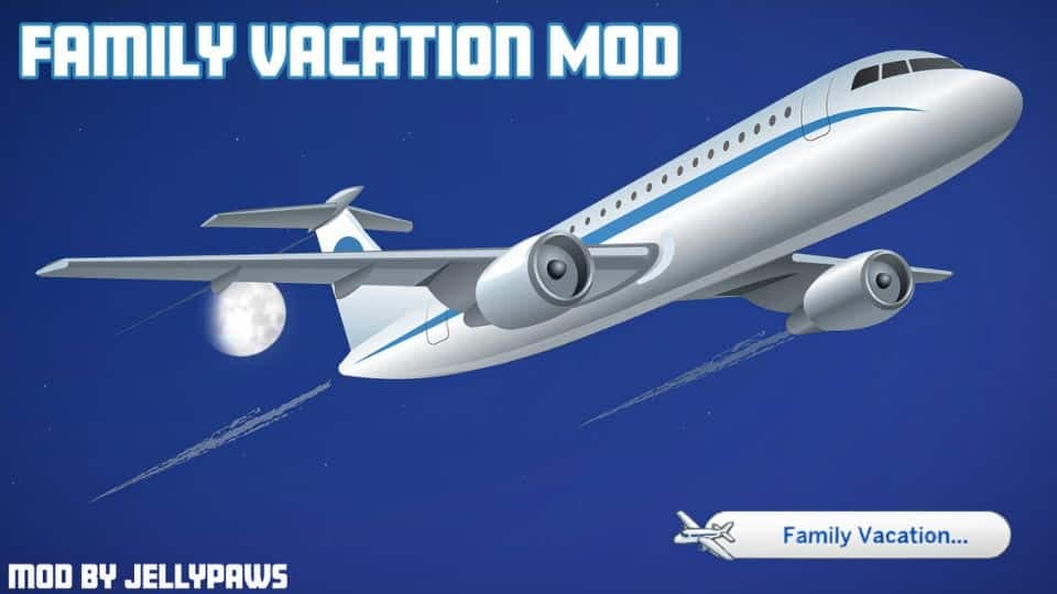 1 Family Vacation Mod