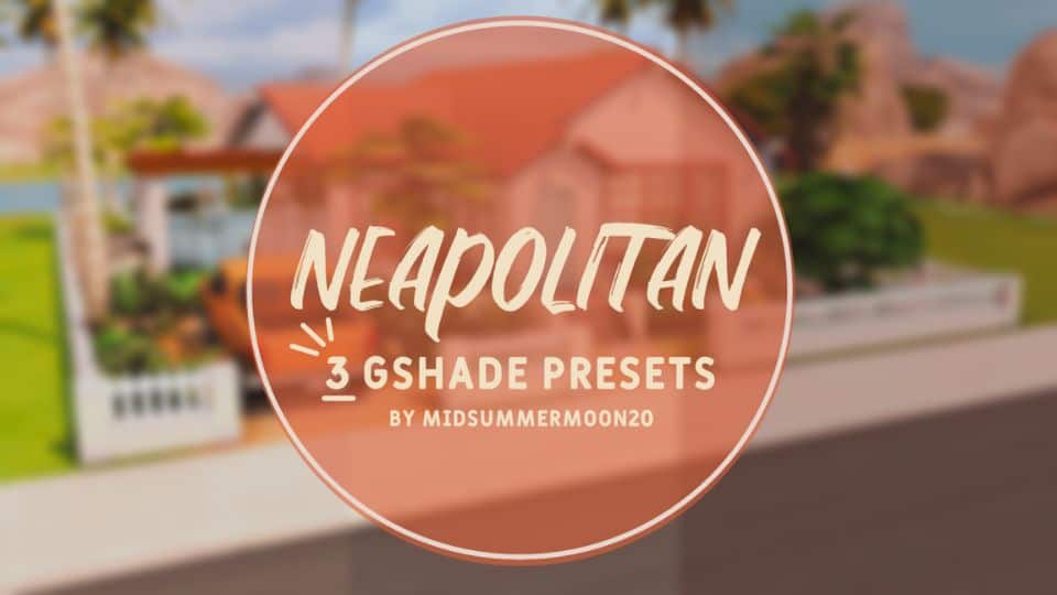 Neapolitan GShade Presets for Sims 4