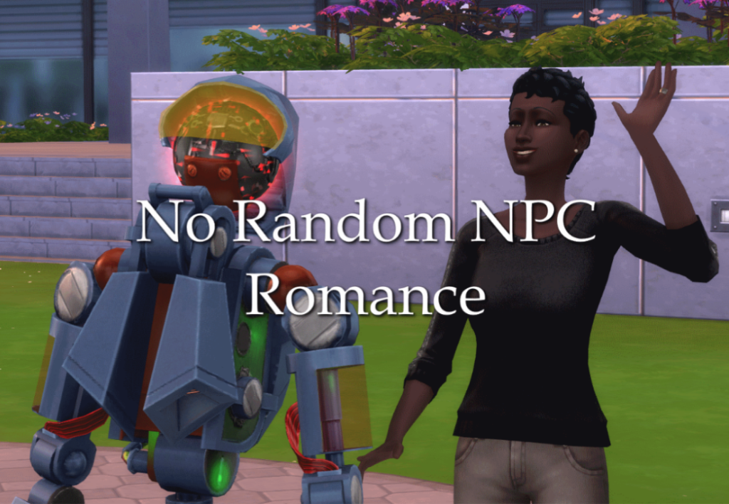 No Random NPC Romance sims 4 romance mods