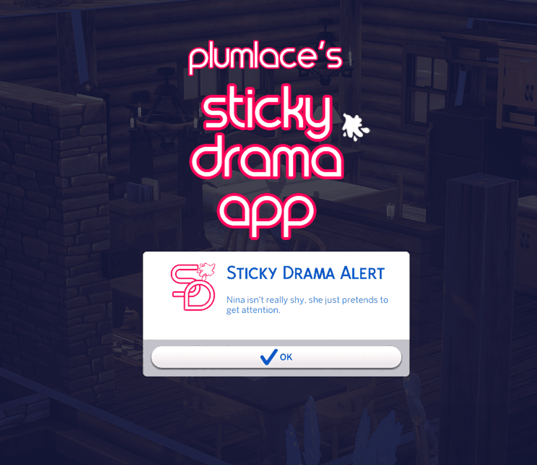 Sticky Drama App overlay with notification example for The Sims game, showcasing in-game mod notification UI, perfect for Sims 4 mods, storytelling, roleplay, and custom content themes.