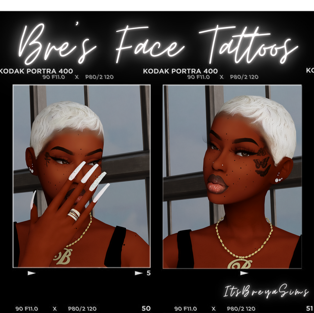 Bre's Face Tattoos